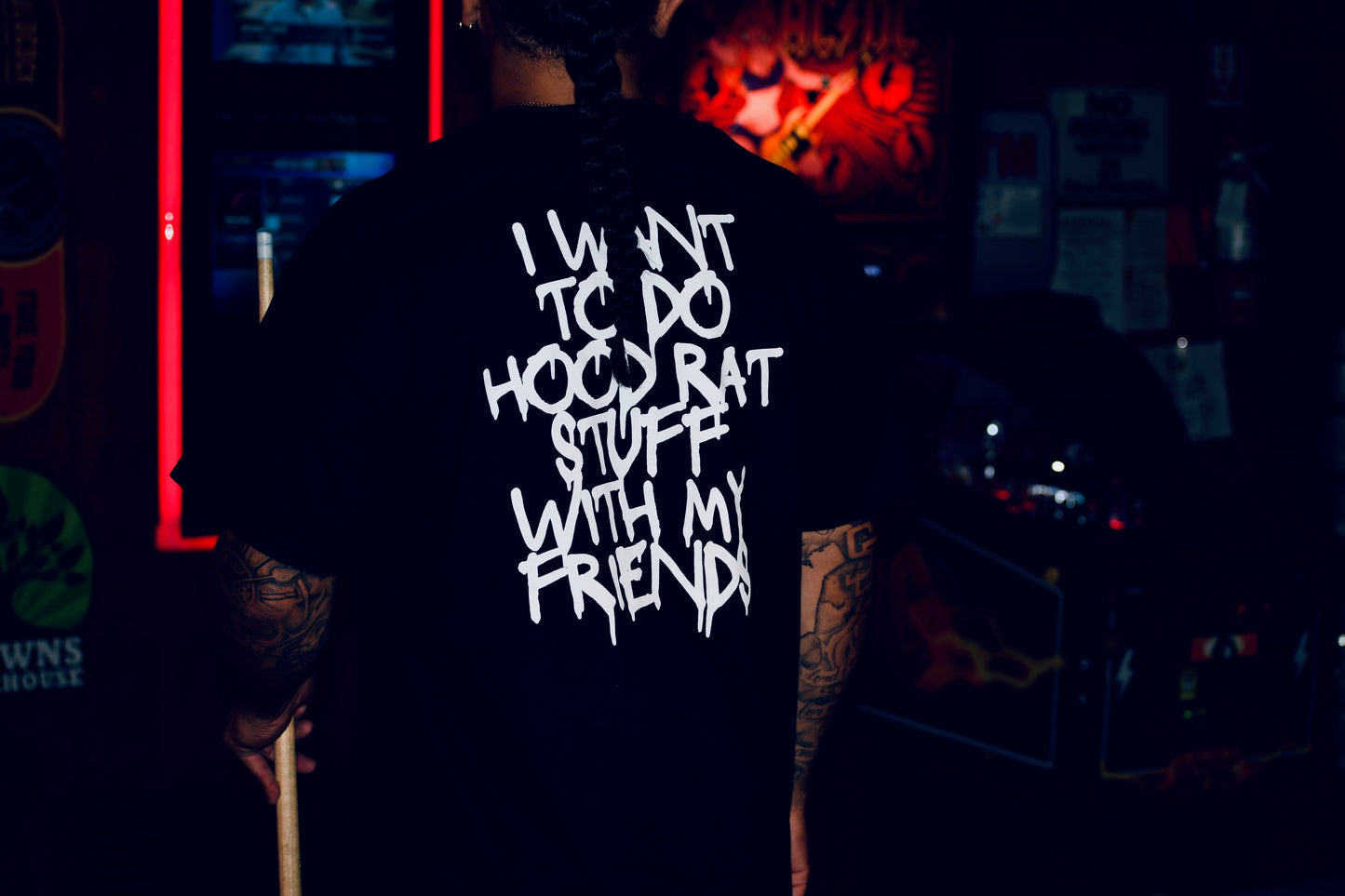 I want to do Hoodrat Stuff with my friends T Shirt