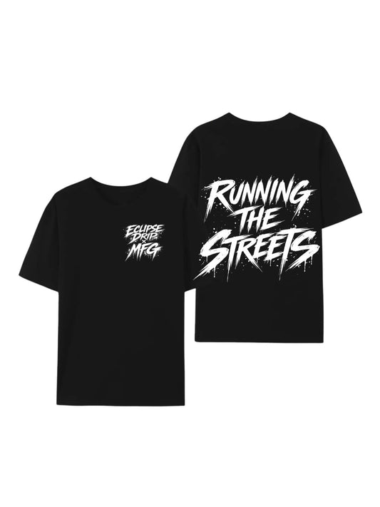 Running The Streets T Shirts